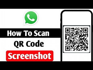 How To Scan WhatsApp Screenshot QR Code | How To Scan Whatsapp QR Code
