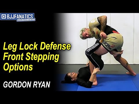 Leg Lock Defense - Front Stepping Options by Gordon Ryan