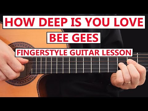 How Deep Is Your Love - BEE GEES | Fingerstyle Guitar Lesson (Step by Step Tutorial) + TABS