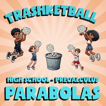 Parabolas TRASHKETBALL Math Game - No Prep PreCalculus Review Activity