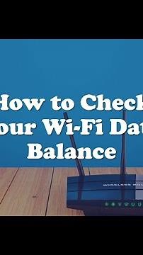 Wi Fi Data Balance Made Simple : Step By Step Tutorial