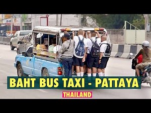 BAHT BUS TAXI DRIVE = PATTAYA | THAILAND