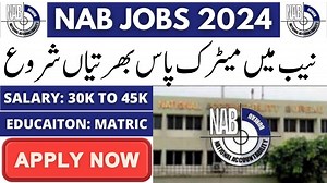 NAB Jobs 2024 | National Accountability Bureau Jobs 2024 | NAB...