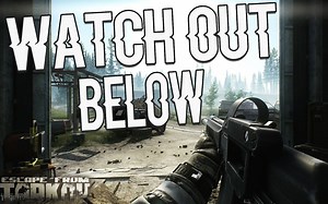 【逃离塔科夫 Worrun】当心下面！! - Escape From Tarkov