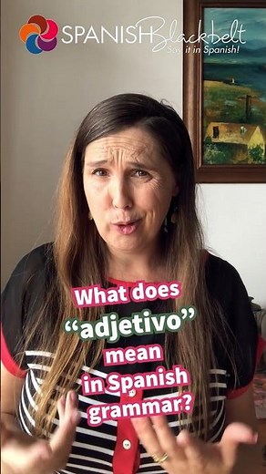 What does “adjetivo” mean in Spanish grammar?
