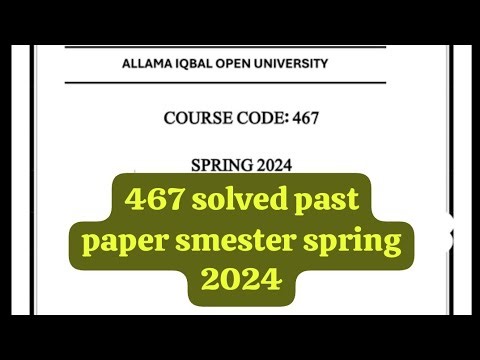 467 solved past paper! Aiou course code 467 solved past paper smester Autumn 2023