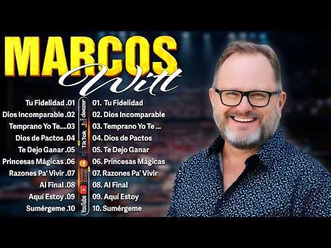 MUSICA CRISTIANA | 1 HORAS CON LO MEJOR DE MARCOS WITT EN ADORACIÓN MARCOS WITT SUS MEJORES ÉXITOS