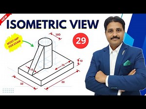 HOW TO DRAW ISOMETRIC VIEW (QUE NO.29) | UNIT: ISOMETRIC PROJECTION IN ENGINEERING DRAWING