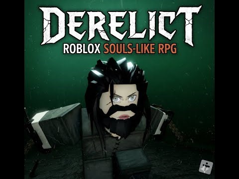 ROBLOX SOULS?! Derelict: The Grind is REAL (Dark Souls meets Runescape) - Episode 1