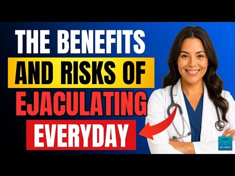 Ejaculating Every Day: A Urologist Explains the Benefits, Risks, and Myths