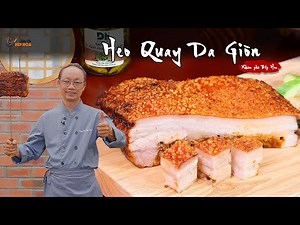 Cách làm Heo Quay Da Giòn ngon, vị rất đặc biệt, da nổ giòn lâu | Crispy skin roast pork