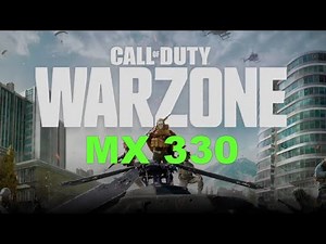 Call Of Duty Warzone MX 330 Gaming Benchmark