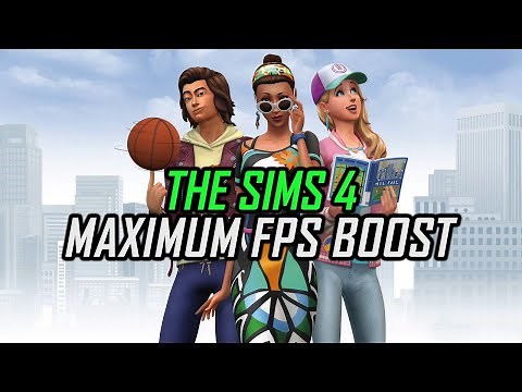 The Sims 4 | How to Get Maximum FPS Boost and Fix Lag