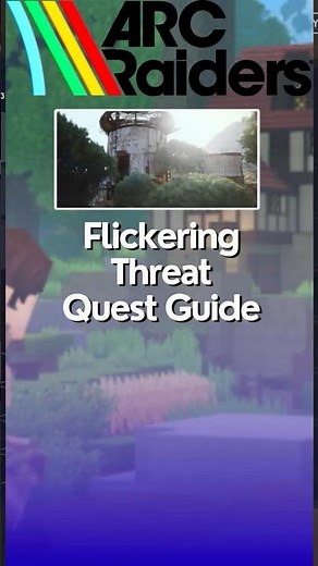 Flickering Threat Quest Guide in ARC Raiders