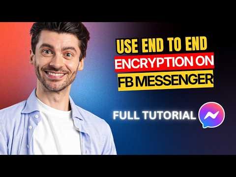 How to Use End to End Encryption on Facebook Messenger [2026 Full Guide]