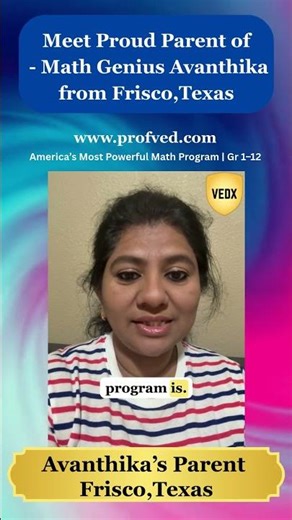 Meet Proud Parent of - Math Genius Avanthika from Frisco, Texas | Prof Ved