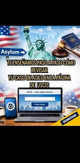 PASO A PASO: CÓMO REVISAR TU CASO DE ASILO EN USCIS