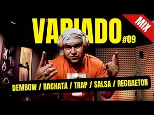 DEMBOW / BACHATA / TRAP / SALSA / REGGAETON MIX VARIADO 09 BY DJ SCUFF