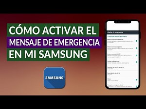 Cómo Activar y Configurar el Mensaje de Emergencia en mi Móvil Samsung | SOS