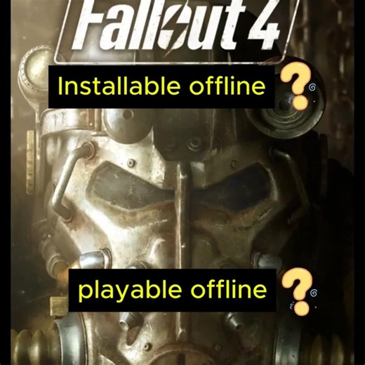 Installable and playable offline? Fallout 4 (XboxOne)