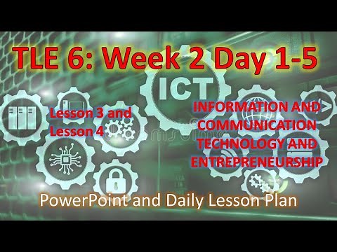 TLE 6 ICT WEEK 2 DAY 1- 5 PowerPoint with Daily Lesson Plan