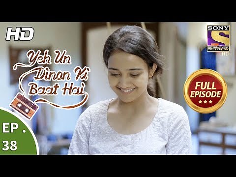 Yeh Un Dinon Ki Baat Hai - ये उन दिनों की बात है - Ep 38 - Full Episode - 26th October, 2017