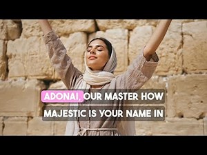 How Majestic Is Your Name (Psalm 8) | Messianic Jewish Worship Song w/ Subtitles – Scripture Song