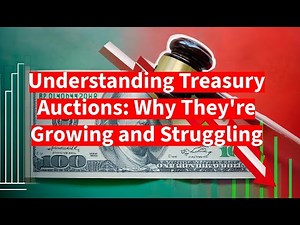Why Are Treasury Auctions Expanding Yet Weakening? Explained Simply