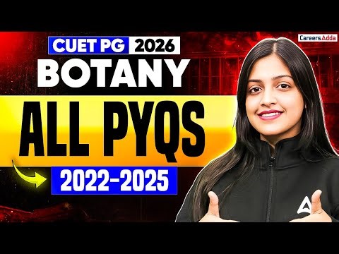 CUET PG Botany 2026 | All PYQs 2022–2025 Solved | Most Important Questions