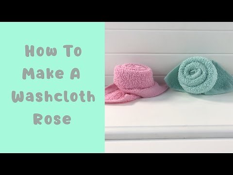 How To Make A Washcloth Rose