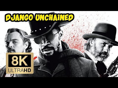 Django Unchained 8K Trailer (8K ULTRA HD 4320p)