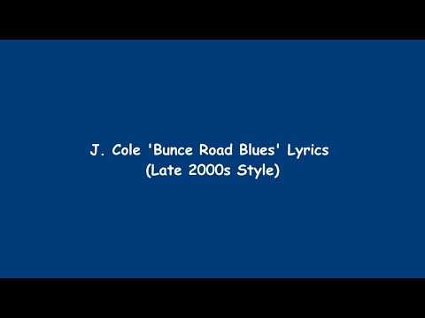 J. Cole - Bunce Road Blues (Lyrics in The Style of the Late 2000s)