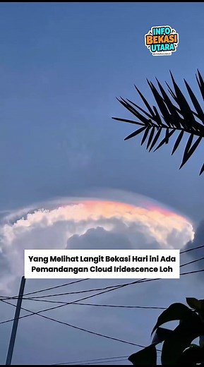 Cloud Iridescence: Fenomena Awan yang Menakjubkan