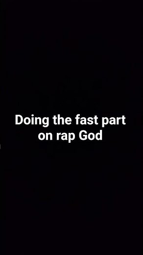 doing the fast part on rap God