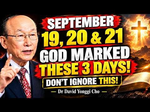 If You See This Before September 19, 20 & 21 — God May Be Calling You | Dr. David Yonggi Cho