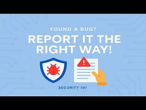 How to Report a Security Vulnerability Responsibly (Step-by-Step Guide)