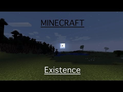 Video Essay - MINECRAFT AND EXISTENCE