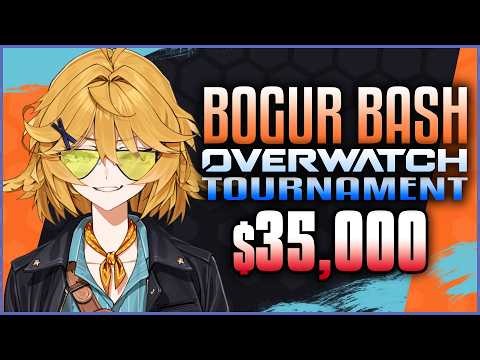【OVERWATCH TOURNAMENT】Bogur Bash $35k Tourney【Dokibird】