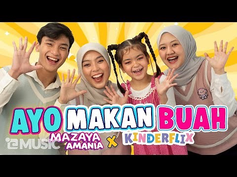 MAZAYA & KINDERFLIX - AYO MAKAN BUAH (Official Music Video)