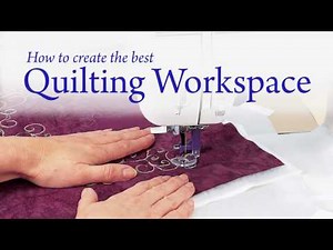 How to Create the Best Quilting Workspace