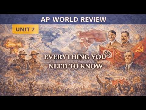 AP World Review Unit 7 EVERYTHING You NEED to Know