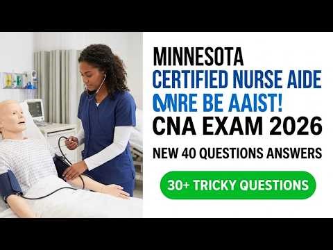 Minnesota Certified Nurse Aide CNA Exam 2026 NEW 40 Questions Answers