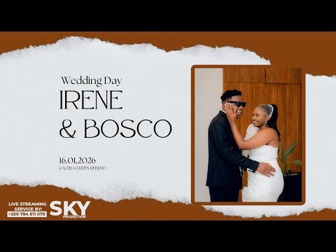 Bosco & Irene || Wedding Ceremony || 16 January 2026
