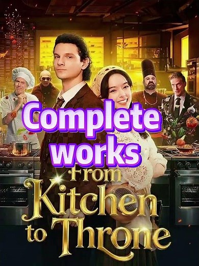 From Kitchen to Throne Complete Collection #youtubeshorts #Shortplay #toptrending