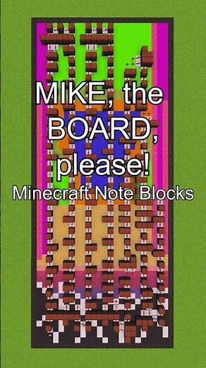 MIKE, the BOARD, please! - Minecraft Note Blocks