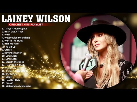 Greatest Hits Of Lainey Wilson Full Album ☀️ Lainey Wilson Playlist ☀️ Watermelon Moonshine #5828