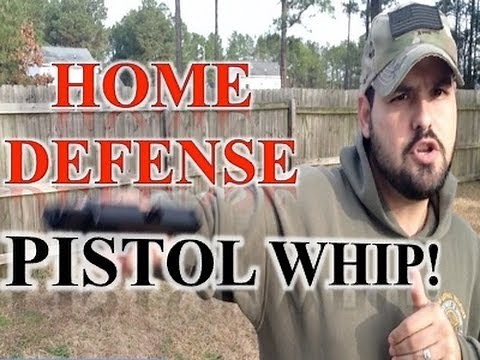 Home Defense: Pistol Whip