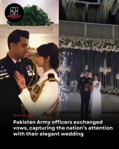 Mediology Lifestyle on Instagram: "In a rare and touching moment, two Pakistan Army officers exchanged vows, capturing the nation’s attention with their elegant wedding. The couple, resplendent in full military uniforms, celebrated their union in a ceremony many likened to a real-life Ehd-e-Wafa scene."