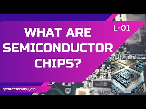 What Are Semiconductor Chips? | L-01 | Explore Semiconductor Chips - From Basics to Future Trends