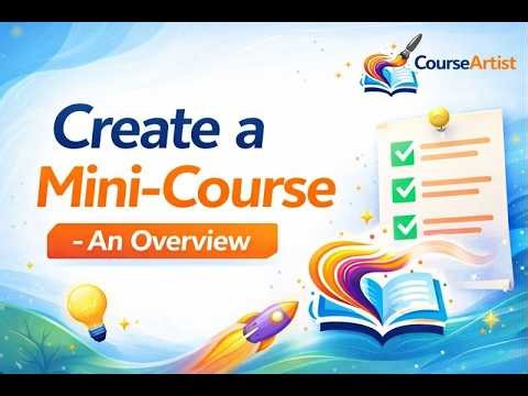 Create a Mini Course - An Overview